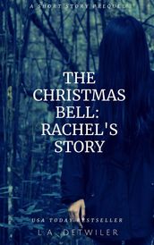 The Christmas Bell: Rachel s Story