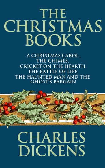 The Christmas Books of Charles Dickens - Charles Dickens