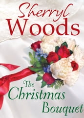 The Christmas Bouquet (A Chesapeake Shores Novel, Book 11)