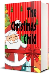 The Christmas Child - Illustrated