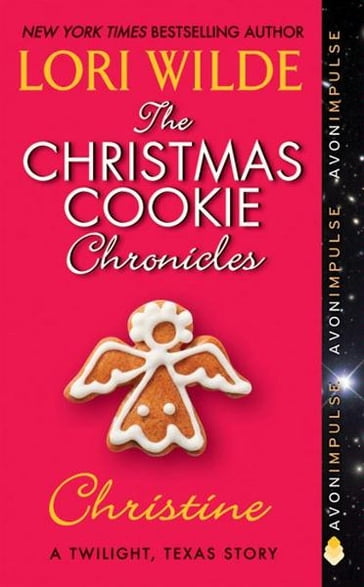 The Christmas Cookie Chronicles: Christine - Lori Wilde