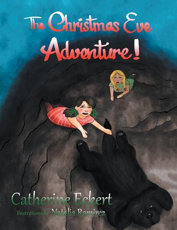 The Christmas Eve Adventure! - Catherine Eckert