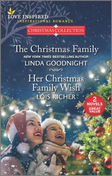 The Christmas Family and Her Christmas Family Wish - Linda Goodnight - Lois Richer