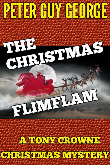 The Christmas Flimflam - Peter Guy George
