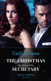 The Christmas He Claimed The Secretary (The Outrageous Accardi Brothers, Book 1) (Mills & Boon Modern)