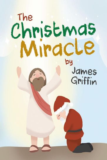 The Christmas Miracle - James Griffin