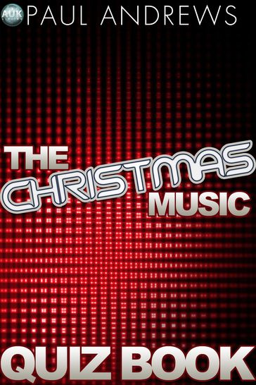 The Christmas Music Quiz Book - Paul Andrews