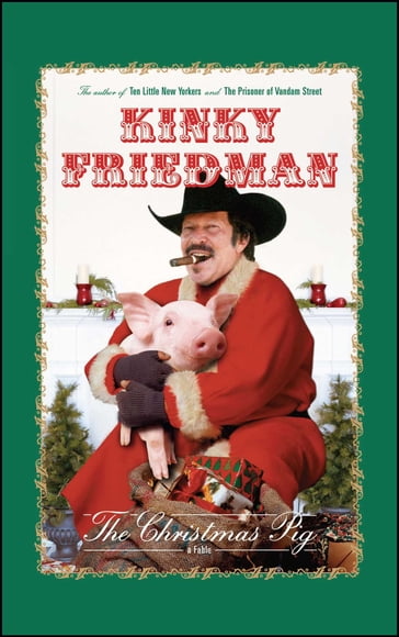 The Christmas Pig - Kinky Friedman