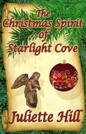 The Christmas Spirit of Starlight Cove (Juliette Hill Christmas Book 3)