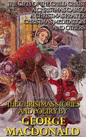 The Christmas Stories and Poetry by George MacDonald