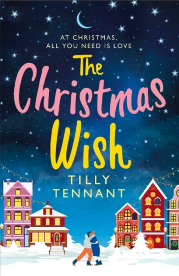 The Christmas Wish - Tilly Tennant