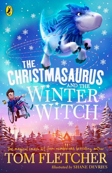 The Christmasaurus and the Winter Witch - Tom Fletcher