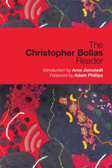 The Christopher Bollas Reader - Christopher Bollas