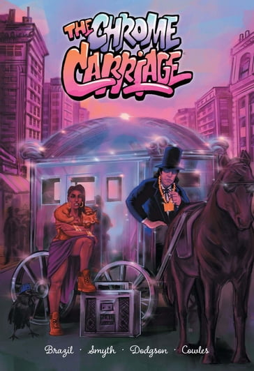 The Chrome Carriage Chapter 1 - JC Brazil - Damon Smyth - Sofie Dodgson - Clayton Cowles