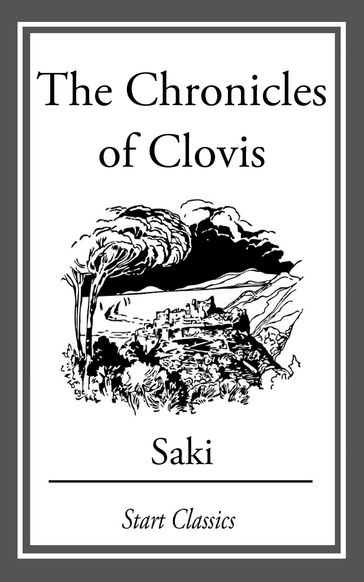 The Chronicles of Clovis - Hector Hugh Munro (Saki)