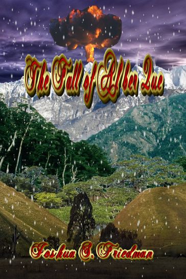 The Chronicles of Dog and Troll: Book 3 - The Fall of Al'ber Que - Joshua S. Friedman