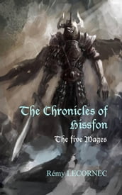 The Chronicles of Hissfon Volume 1 - The five Mages