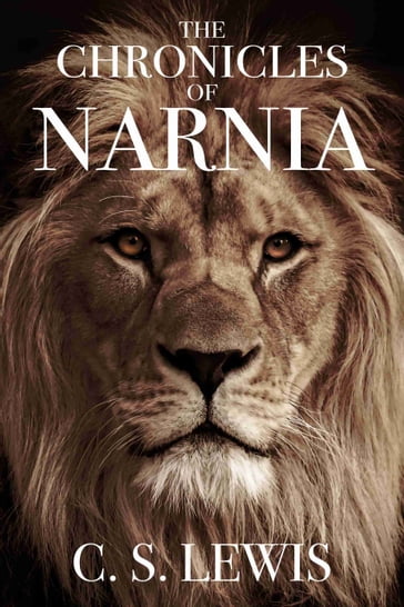 The Chronicles of Narnia Complete 7-Book Collection - C. S. Lewis