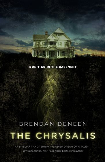 The Chrysalis - Brendan Deneen