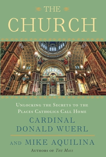 The Church - Cardinal Donald Wuerl - Mike Aquilina