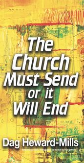 The Church Must Send or It Will End