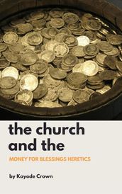 The Church and the Money for Blessings Heretics