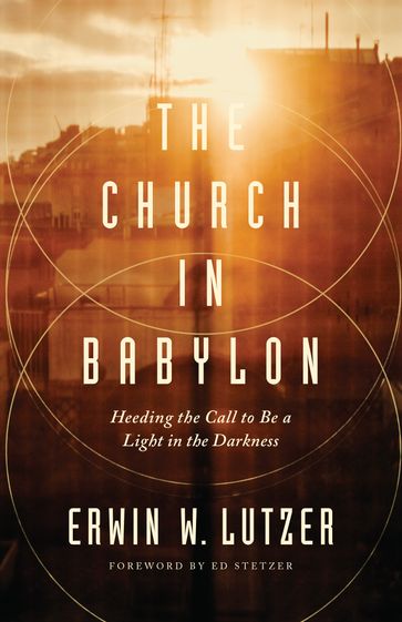 The Church in Babylon - Erwin W. Lutzer