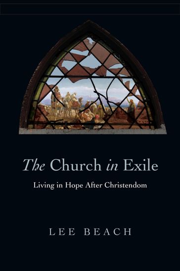 The Church in Exile - Lee Beach
