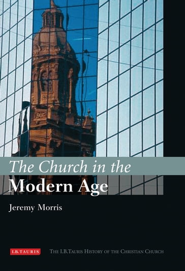 The Church in the Modern Age - Dr Jeremy Morris