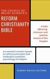 The Church of Belief Science s Reform Christianity Bible