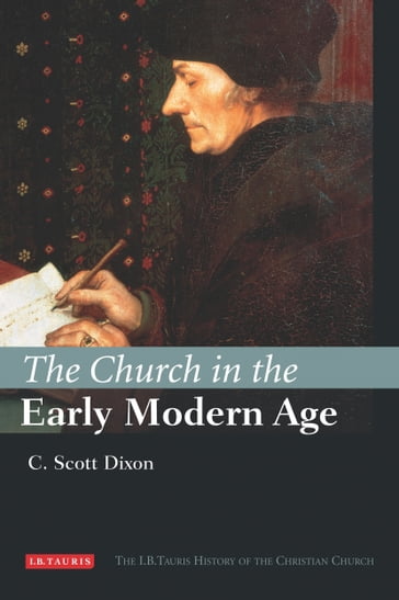 The Church in the Early Modern Age - C. Scott Dixon