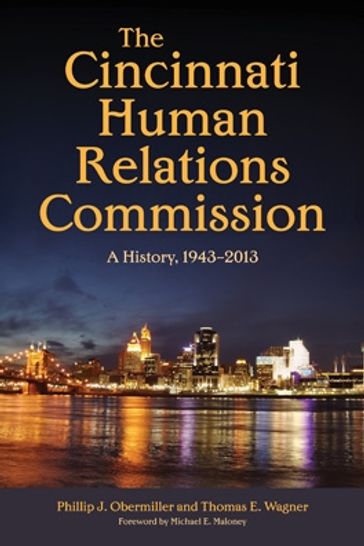 The Cincinnati Human Relations Commission - Phillip J. Obermiller - Thomas E. Wagner