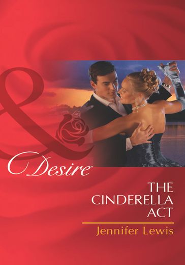 The Cinderella Act (Mills & Boon Desire) (The Drummond Vow, Book 1) - Jennifer Lewis