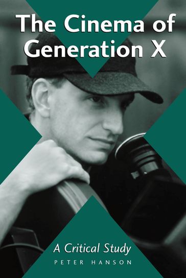 The Cinema of Generation X - Peter Hanson
