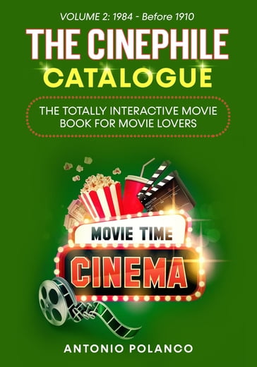 The Cinephile Catalogue: The Totally Interactive Movie Book for Movie Lovers - Volume 2 - ANTONIO POLANCO