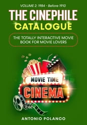 The Cinephile Catalogue: The Totally Interactive Movie Book for Movie Lovers - Volume 2