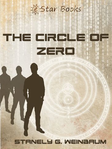 The Circle of Zero - Stanely G. Weinbaum