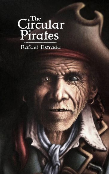 The Circular Pirates - Rafael Estrada