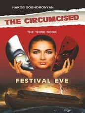 The Circumcised. Festival Eve