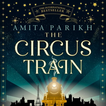 The Circus Train - Amita Parikh