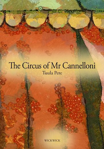 The Circus of Mr Cannelloni - Tuula Pere