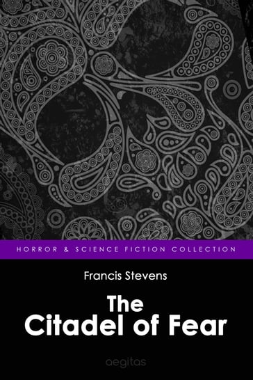 The Citadel of Fear - Francis Stevens