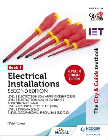 The City & Guilds Textbook: Book 1 Electrical Installations, Second Edition: For the Level 3 Apprenticeships (5357 and 5393), Level 2 Technical Certificate (8202), Level 2 Diploma (2365) & T Level Occupational Specialisms (8710) - Peter Tanner