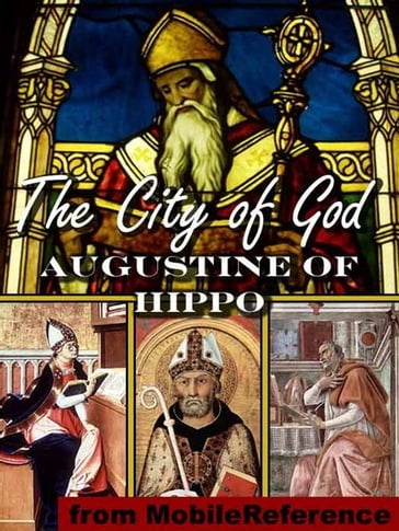 The City Of God (De Civitate Dei) (Mobi Classics) - Augustine of Hippo - Marcus Dods (Translator)