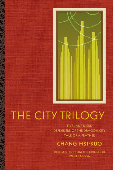 The City Trilogy - Hsi-kuo Chang