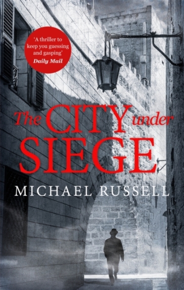 The City Under Siege - Michael Russell