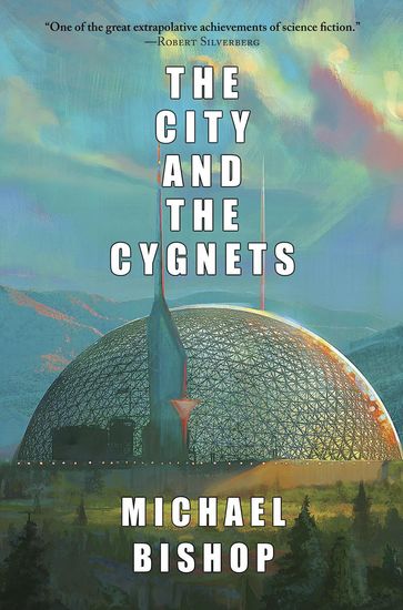 The City and the Cygnets - Michael Bishop