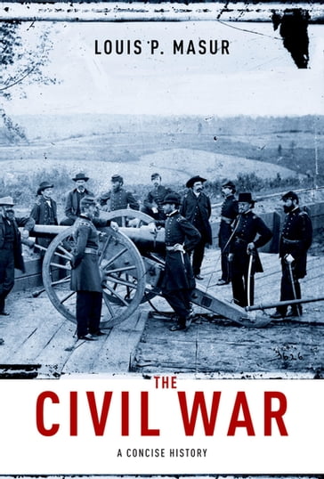 The Civil War - Louis P. Masur