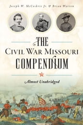 The Civil War Missouri Compendium