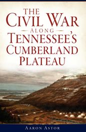 The Civil War along Tennessee